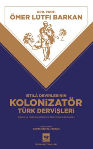 Kurye Kitabevi - İstila Devirlerinin Kolonizatör Türk Dervişleri