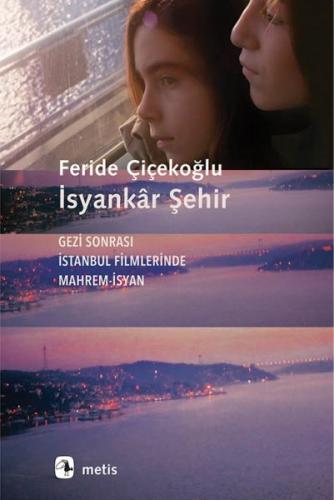 Kurye Kitabevi - İsyankar Şehir-Gezi Sonrası İstanbul Filmlerinde Mahr
