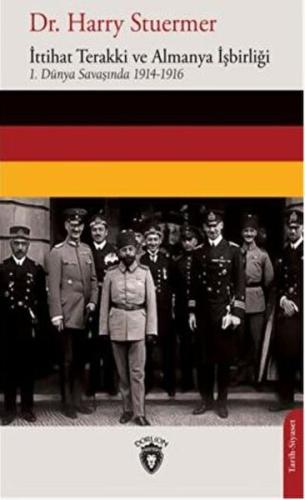 Kurye Kitabevi - İttihat Terakki ve Almanya İşbirliği 1. Dünya Savaşın