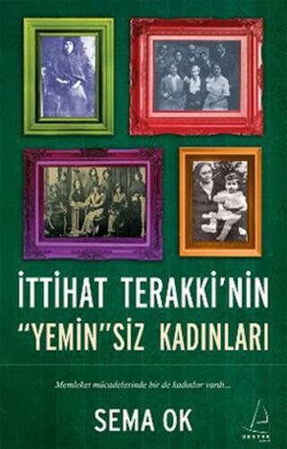 İttihat Terakki'nin "Yemin"siz Kadınları - Münzevi Kitabevi