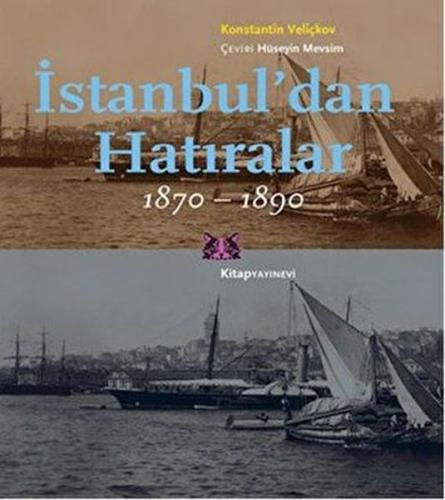 Kurye Kitabevi - İstanbuldan Hatıralar 1870-1890