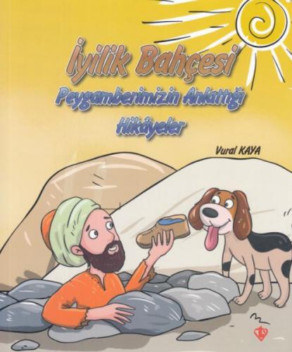 İyilik Bahçesi Peygamberimizin Anlattığı Hikayeler