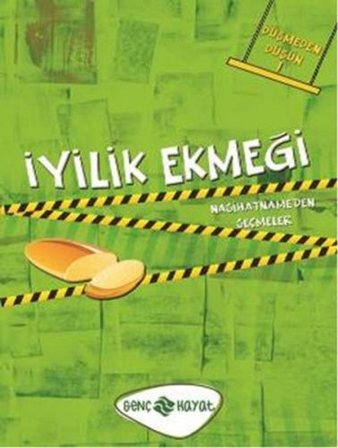 İyilik Ekmeği / Düşmeden Düşün -1 Nasihatname'den Seçmeler - Münzevi K