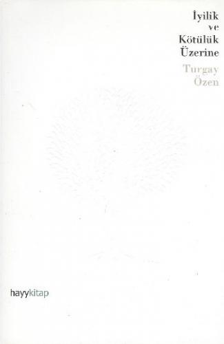 İyilik ve Kötülük Üzerine - Münzevi Kitabevi