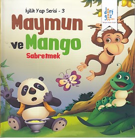 Kurye Kitabevi - İyilik Yap Serisi 3-Maymun ve Mango Sabretmek