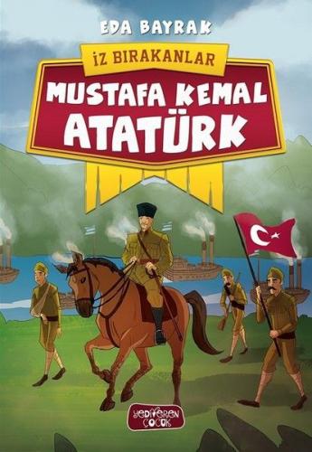 Kurye Kitabevi - İz Bırakanlar-Mustafa Kemal Atatürk
