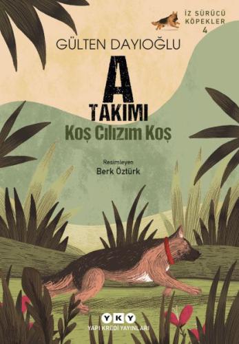 İz Sürücü Köpekler 4 – A Takımı – Koş Cılızım Koş - Münzevi Kitabevi