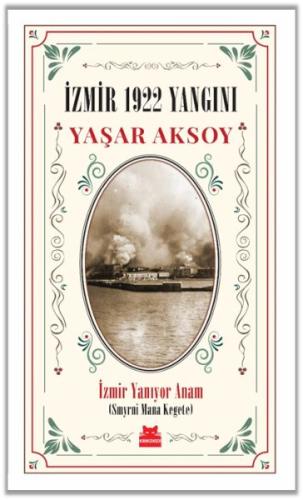 Kurye Kitabevi - İzmir 1922 Yangını