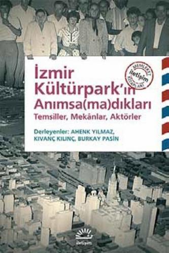 Kurye Kitabevi - İzmir Kültürpark'ın Anımsa(ma)dıkları