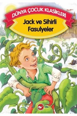 Kurye Kitabevi - Dünya Çocuk Klasikleri-Jack ve Sihirli Fasulyeler Düz