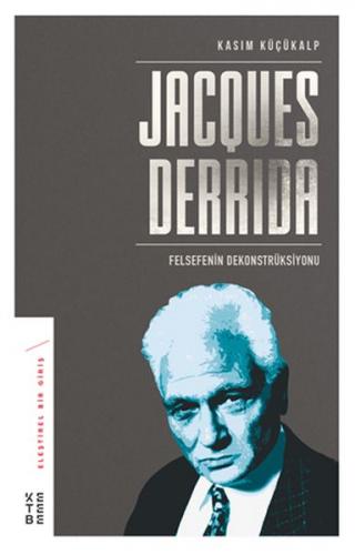 Kurye Kitabevi - Jacques Derrida-Felsefenin Dekonstrüksiyonu