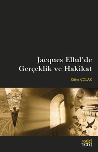Kurye Kitabevi - Jacques Ellul'de Gerçeklik ve Hakikat