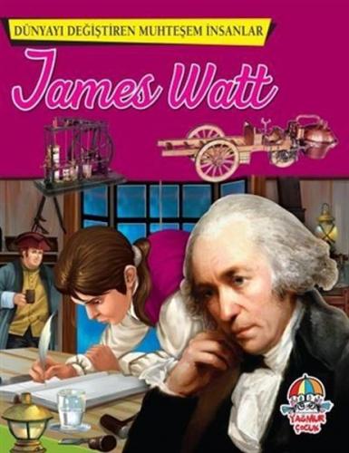 Kurye Kitabevi - Dünyayı Değiştiren Muhteşem İnsanlar - James Watt