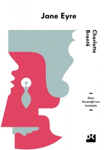 Jane Eyre - Gaye Boralıoğlu’nun Önsözüyle