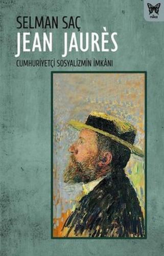Kurye Kitabevi - Jean Jaures: Cumhuriyetçi Sosyalizmin İmkanı
