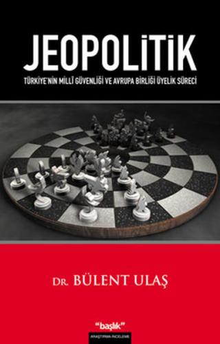 Jeopolitik  Türkiye'nin Milli Güvenliği ve Avrupa Birliği Üyelik Süreci