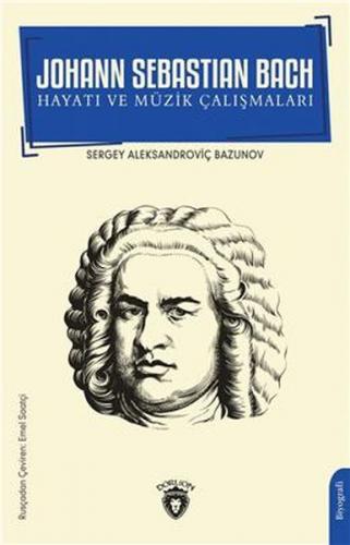 Kurye Kitabevi - Johann Sebastian Bach Hayatı Ve Müzik Çalışmaları