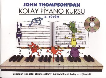 Kurye Kitabevi - IADESİZ-John Thompson'dan Kolay Piyano Kursu (2. Bölü
