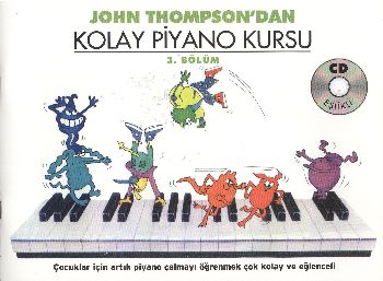 John Thompson'dan Kolay Piyano Kursu 3.Bölüm - Münzevi Kitabevi