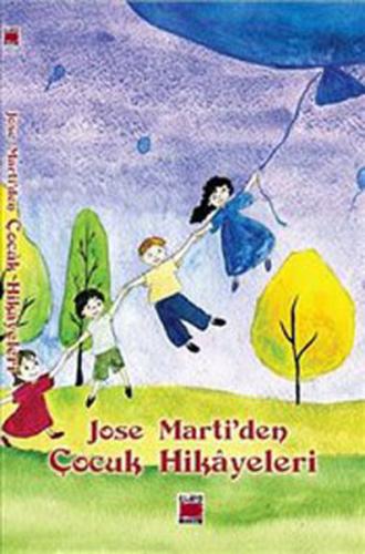 Kurye Kitabevi - Jose Marti'den Çocuk Hikayeleri