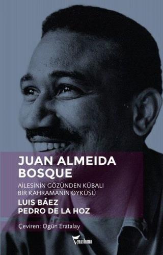 Kurye Kitabevi - Juan Almeida Bosque Ailesinin Gözünden Kübalı Bir Kah