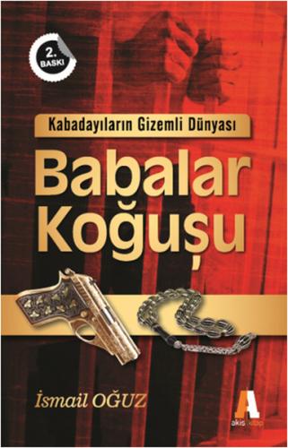 Kabadayıların Gizemli Dünyası - Babalar Koğuşu - Münzevi Kitabevi