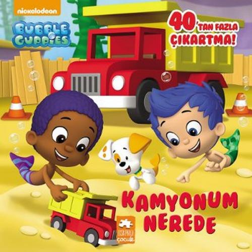 Kabarcık Çocuklar / Kamyonum Nerede