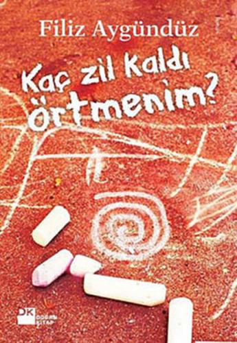 Kaç Zil Kaldı Örtmenim? - Münzevi Kitabevi