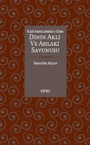 Kadı Abdulcebbar'a Göre Dinin Akli ve Ahlaki Savunusu
