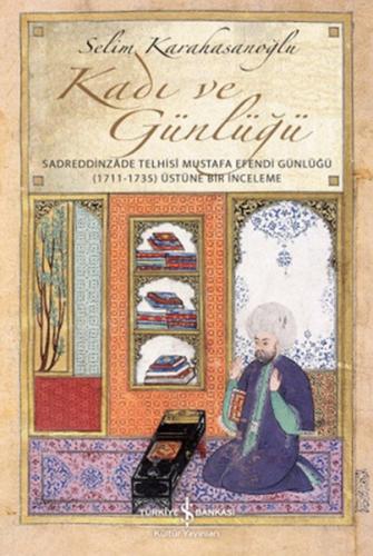 Kadı ve Günlüğü - Sadreddinzade Telhisi Mustafa Efendi Günlüğü - Münze