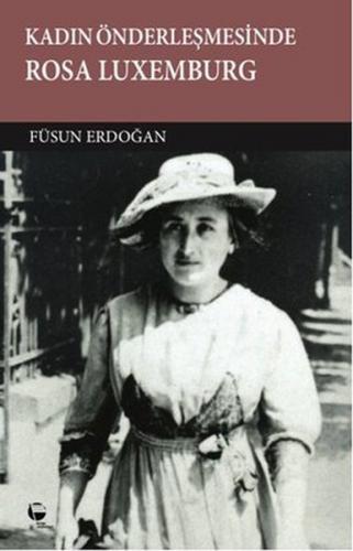 Kurye Kitabevi - Kadın Önderleşmesinde Rosa Luxemburg