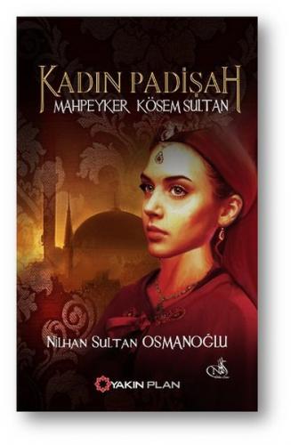 Kurye Kitabevi - Kadın Padişah-Mahpeyker Kösem Sultan