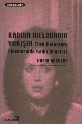 Kurye Kitabevi - Kadına Melodram Yakışır "Türk Melodram Sinemasında Ka