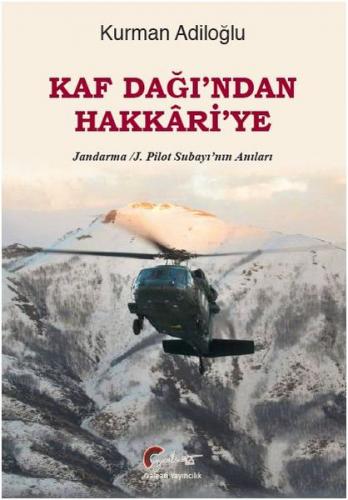 Kurye Kitabevi - Kaf Dağı'ndan Hakkari'ye Jandarma J. Pilot Subayının 