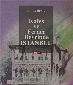 Kurye Kitabevi - Kafes ve Ferace Devrinde İstanbul