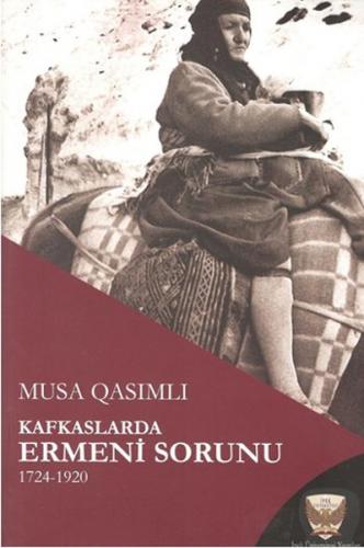 Kurye Kitabevi - Kafkaslarda Ermeni Sorunu 1724-1920