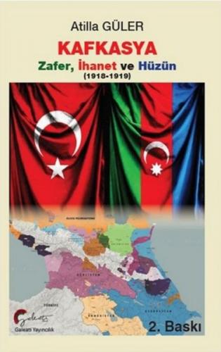 Kurye Kitabevi - Kafkasya Zafer, Ihanet Ve Hüzün 1918-1919