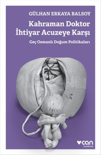 Kurye Kitabevi - Kahraman Doktor İhtiyar Acuzeye Karşı-Geç Osmanlı Doğ