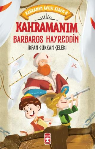 Kurye Kitabevi - Kahramanım Barbaros Hayreddin Kahraman Avcısı Kerem 8
