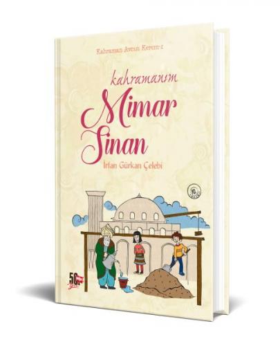 Kurye Kitabevi - Kahramanım Mimar Sinan (Ciltli)