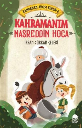 Kurye Kitabevi - Kahramanım Nasreddin Hoca-Kahraman Avcısı Kerem