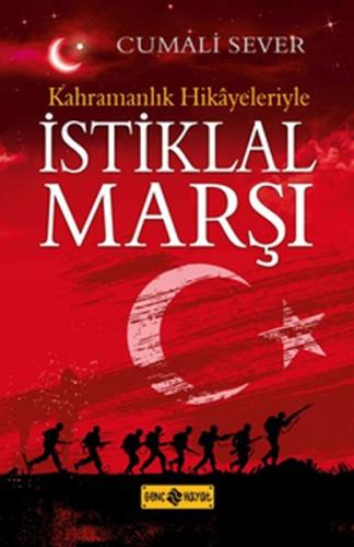 Kurye Kitabevi - Kahramanlık Hikayeleriyle İstiklal Marşı