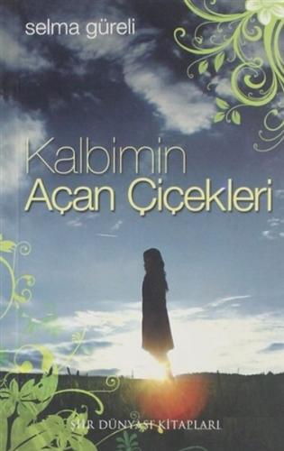 Kalbimin Açan Çiçekleri - Münzevi Kitabevi