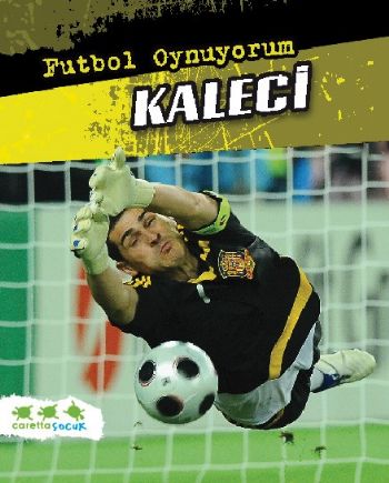 Kurye Kitabevi - Futbol Oynuyorum - Kaleci
