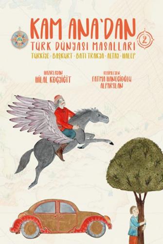 Kurye Kitabevi - Kam Ana’dan Türk Dünyası Masalları -2