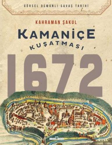 Kurye Kitabevi - Kamaniçe Kuşatması 1672