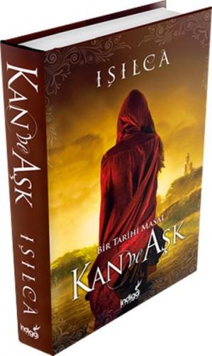 Kan ve Aşk - Bir Tarihi Masal (Ciltli) - Münzevi Kitabevi