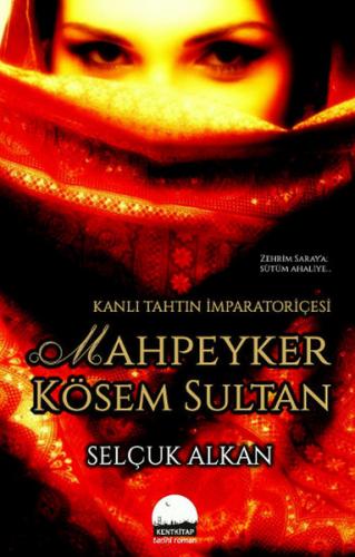 Kurye Kitabevi - Kanli Tahtin Imparatoriçesi Mahpeyker Kösem Sultan