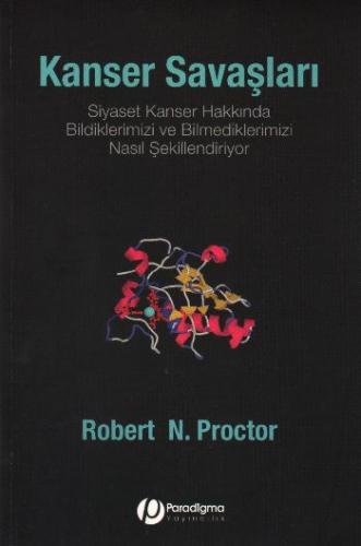 Kanser Savaşları - Siyaset Kanser Hakkında Bildiklerimizi Ve Bilmediklerimizi Nasıl Şekillendiriyor?