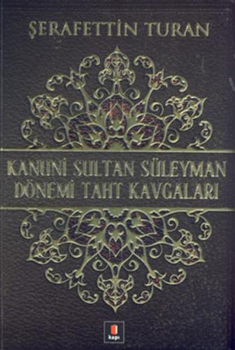 Kurye Kitabevi - Kanuni Sultan Süleyman Dönemi Taht Kavgaları